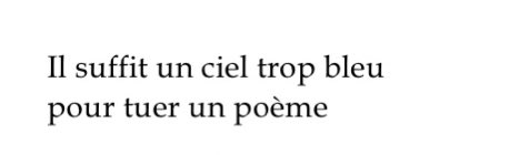 NeilMartinPoet's tweet photo. Cécile Coulon

‘A too blue sky is enough
to kill a poem’ (my translation)

For stage 10 of #TdF2023 through the Auvergne, where Coulon is from #tourdeverse #PoemOfTheDay https://t.co/W3VHlTZzx1