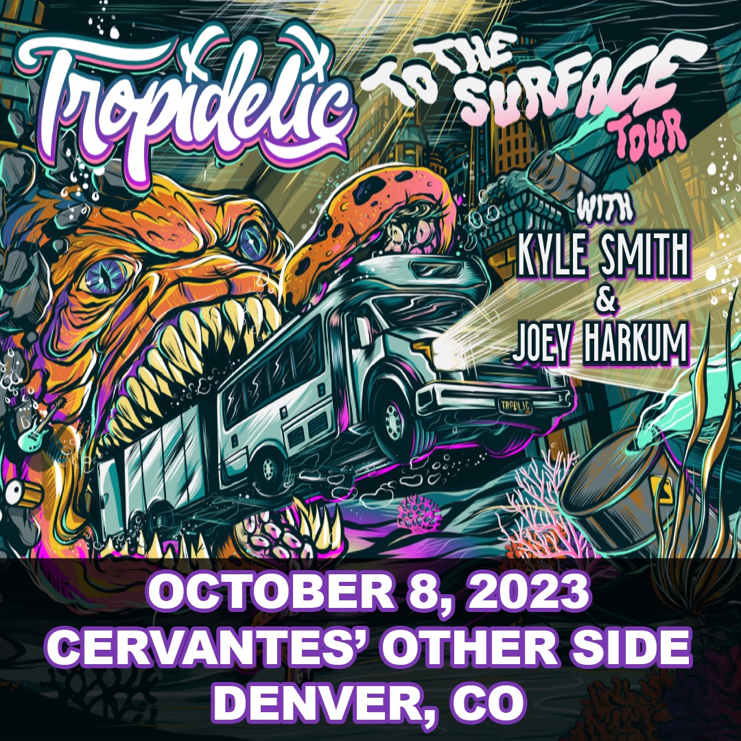 Join us for @Tropidelic's return to Cervantes' with Kyle Smith & Joey Harkum on October 8th for their 'To The Surface' Tour! On sale now 🎉 Tixs: bit.ly/TropidelicCervs