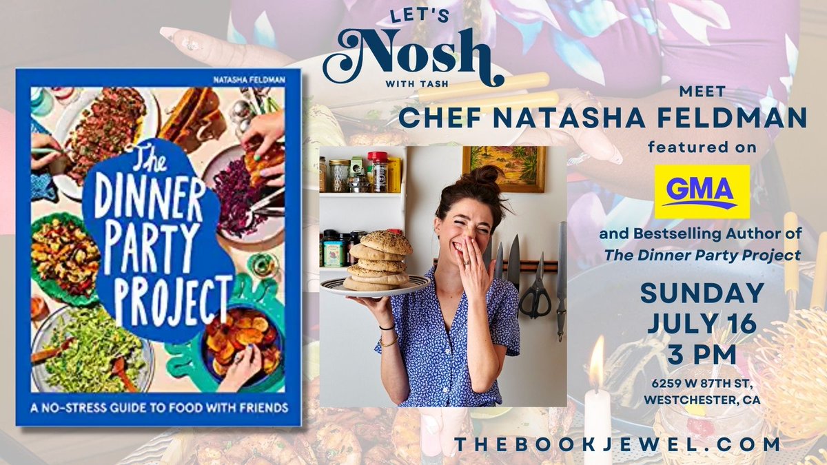 Meet Chef Natasha Feldman, featured on Good Morning America and Bestselling Author of THE DINNER PARTY PROJECT, this Sunday 07/16 @ 3 PM! Get a signed copy of her book and pick up a few delicious recipes for your next dinner party!