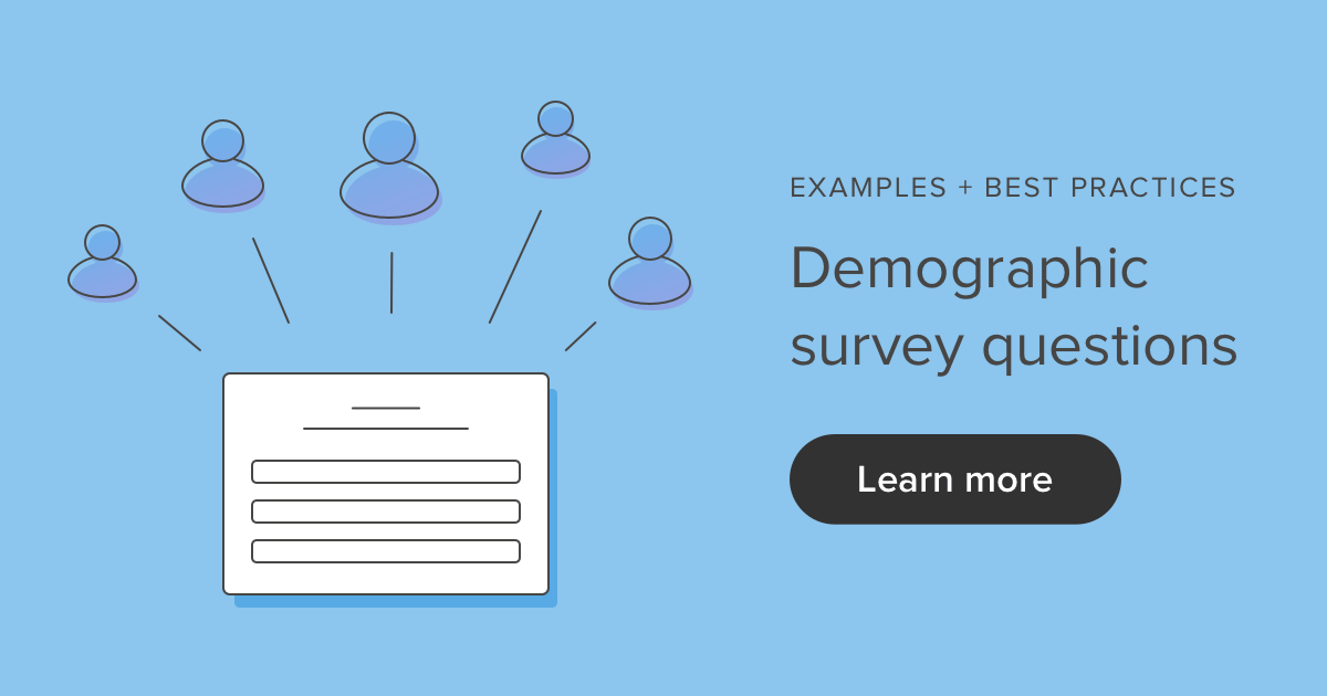 Good Survey Questions & Examples—Best Practices & Tips