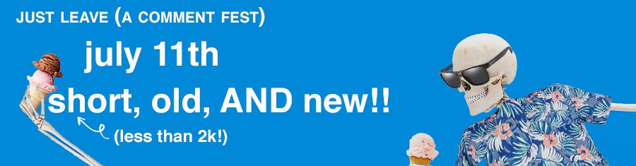 justcommentfest's tweet image. AO3 IS BACK AND THAT MEANS ITS TIME FOR #JUSTLEAVEACOMMENT FEST TO TRULY BEGIN!!! FOR DAY ONE ITS OLD FICS NEW FICS SHORT FICS!!!! 

CHECK OUT THE OLDEST AND NEWEST YOUR FANDOM HAS TO OFFER AND PAY SPECIAL ATTENTION TO THOSE PERFECT LITTLE FICS LESS THAN 2K