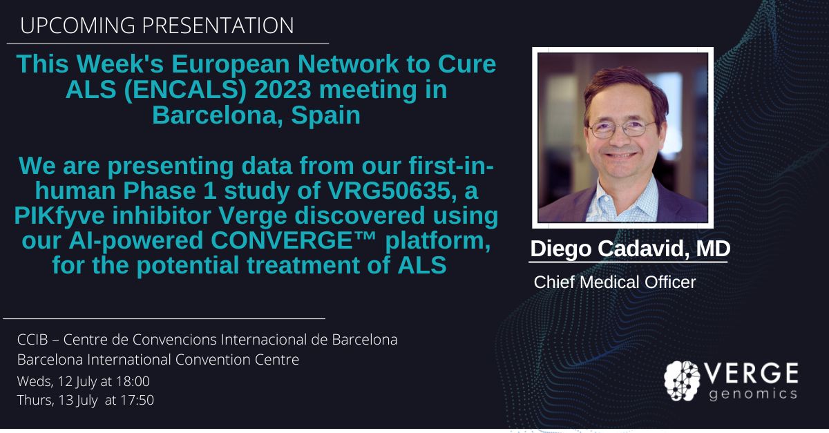 Verge_Labs's tweet photo. We are proud that Verge's CMO Diego Cadavid, M.D. will be joined by colleagues to present data from our Phase 1 study of of VRG50635, a PIKfyve inhibitor for the potential treatment of ALS, during this week’s European Network to Cure ALS (ENCALS) 2023 meeting in Barcelona, Spain. https://t.co/J5aHpCSHbT