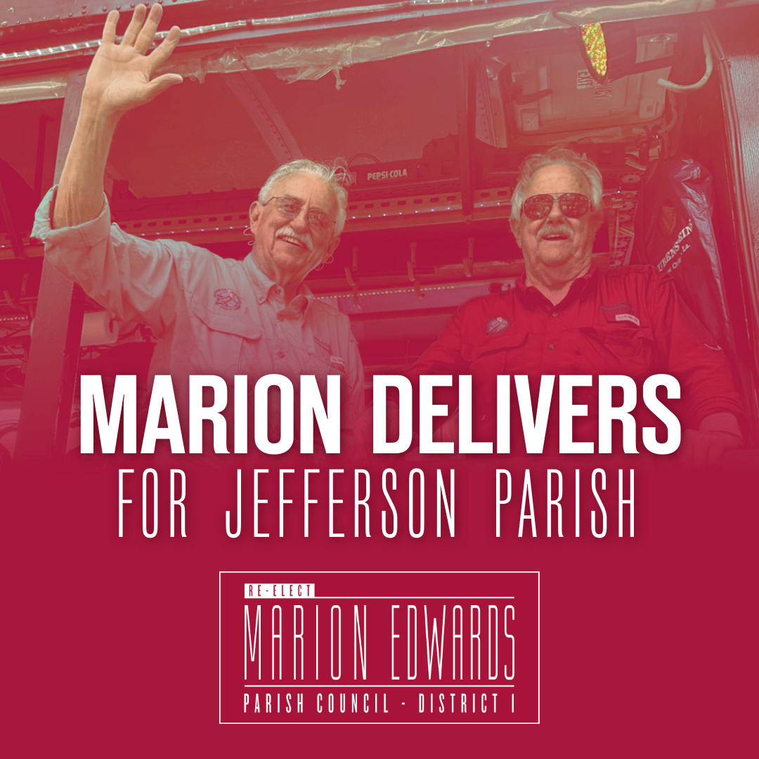 I’ve spent decades in public service, including the last three years as Councilman of Jefferson Parish, District 1. You can see just how effectively I have delivered for our parish with the many groundbreakings on decades-old improvements under my direction.
