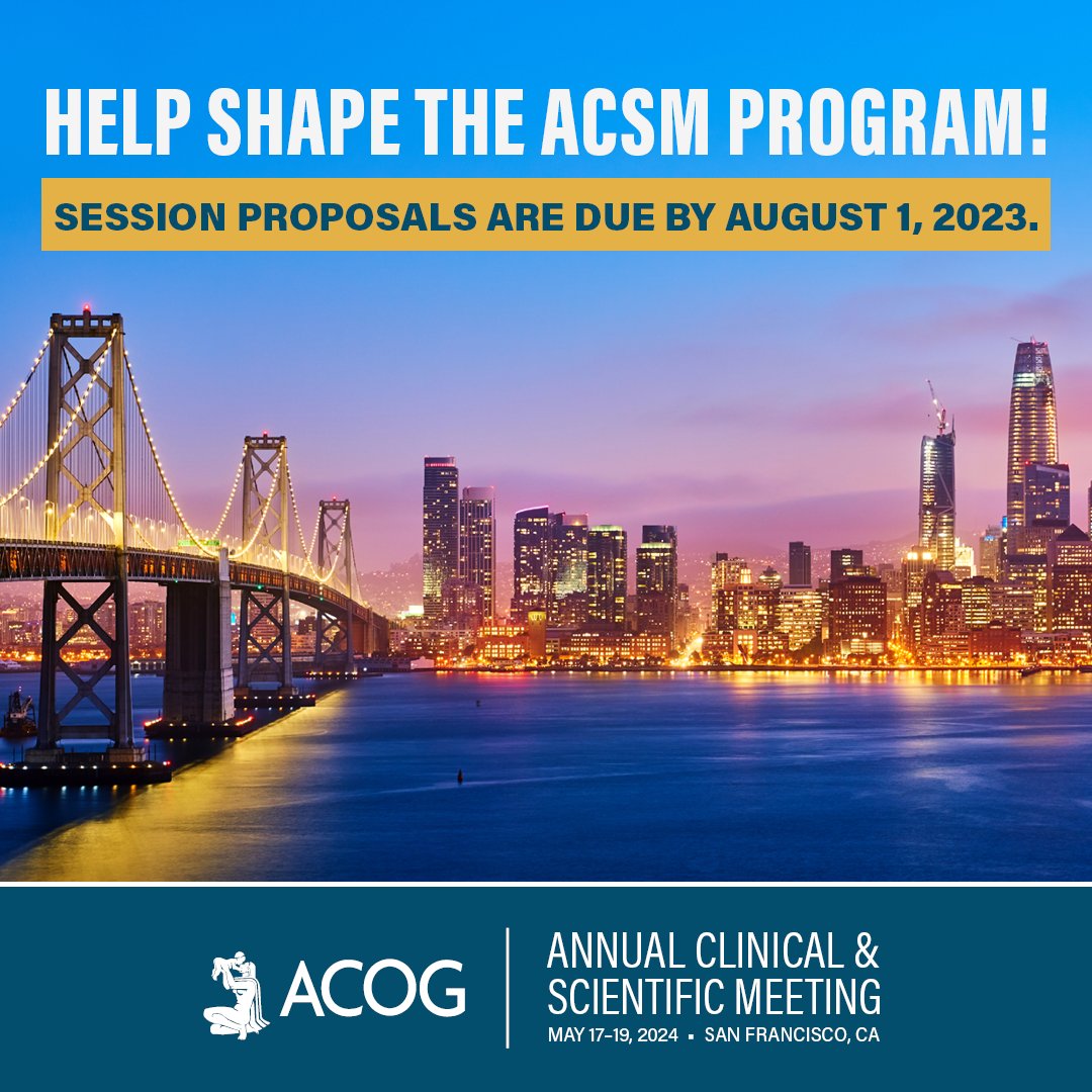 ACOG on Twitter "ACOG is accepting session proposals for our 2024