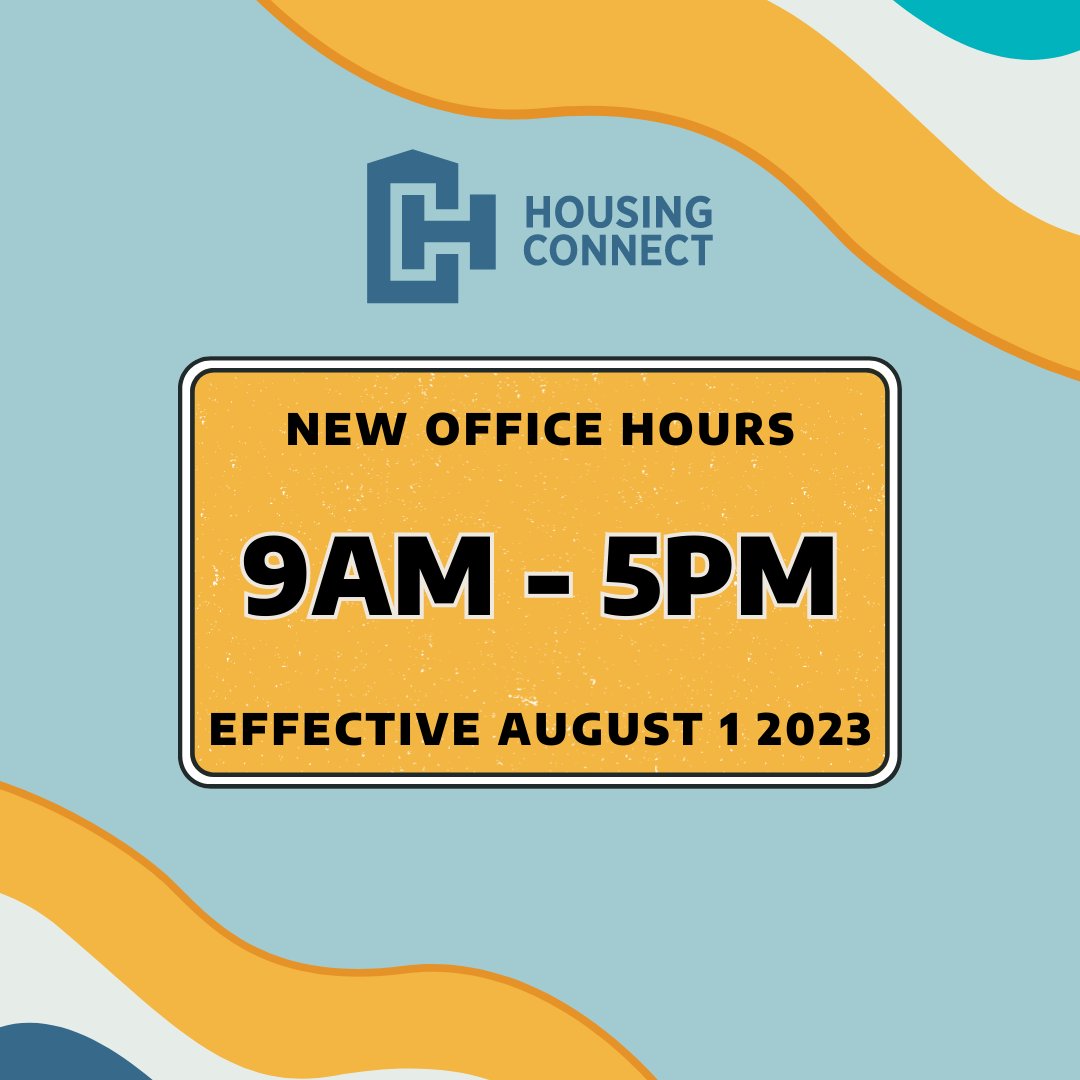 Housing_Connect's tweet photo. Effective August 1st, our main office hours are changing! We will be open to the public from 9 AM to 5 PM to better provide excellent customer service. Please plan your future visits accordingly https://t.co/8rhIjV88Rf