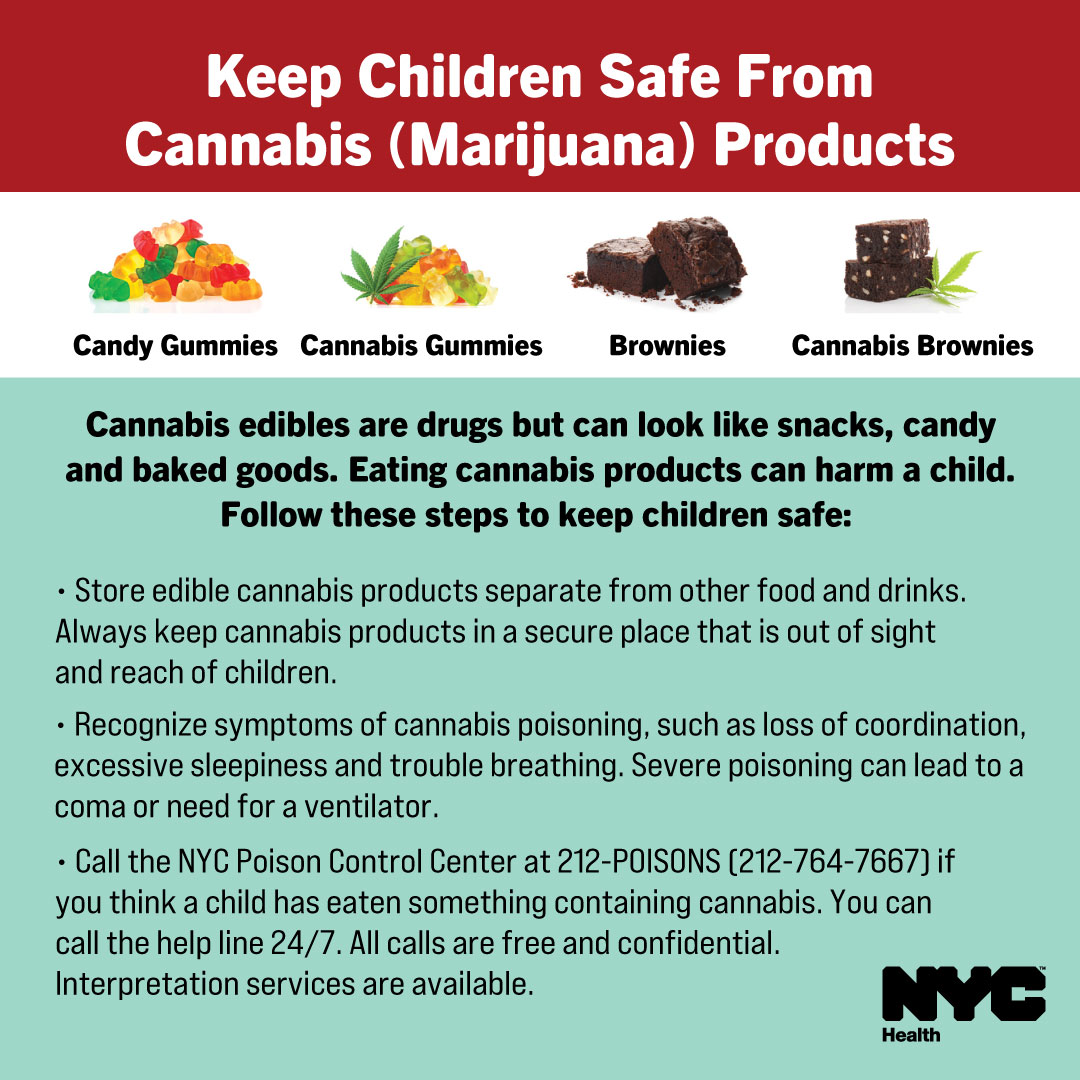 Cannabis products can look like a treat to your kids! If you have edibles at home, follow these steps to keep your children safe. If you think your child has eaten something containing cannabis, call the NYC Poison Control Center at 212-764-7667: on.nyc.gov/3vKGxZn
