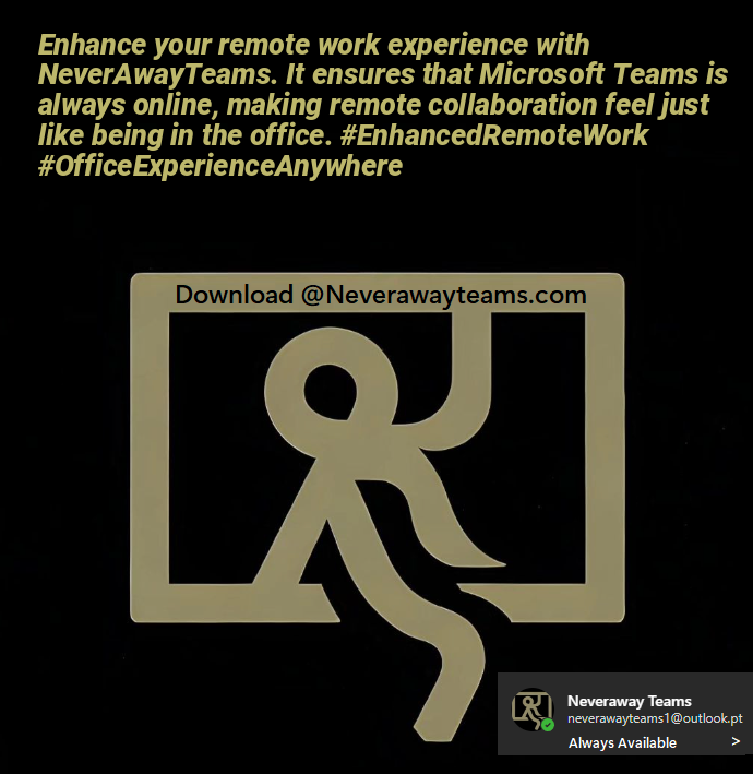 Enhance your remote work experience with NeverAwayTeams. It ensures that Microsoft Teams is always online, making remote collaboration feel just like being in the office. #EnhancedRemoteWork #OfficeExperienceAnywhere