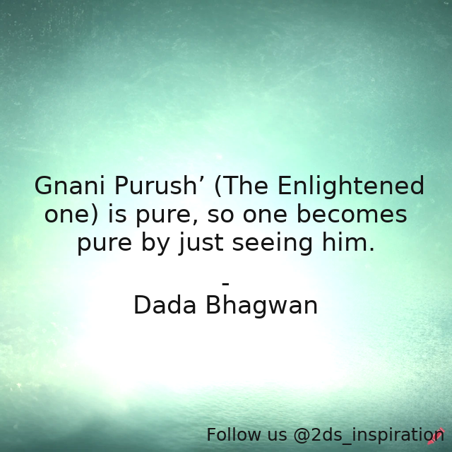 2ds_inspiration's tweet image. Author - Dada Bhagwan

#180612 #quote #enlightened #enlightenedone #gnanipurush #pure #purity #spiritual #spiritualquotes