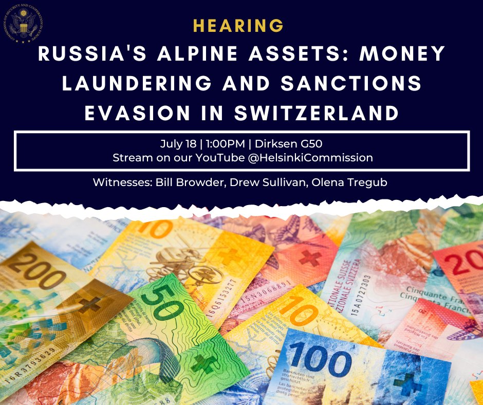 HEARING: Russia’s Alpine Assets: Money Laundering and Sanctions Evasion in Switzerland. We will hear from @Billbrowder, @DrewOCCRP, and @OTregub about #Switzerland's key role in laundering #Russian money & enabling Russian sanction evasion schemes. csce.gov/international-…