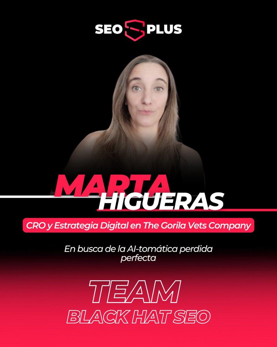 ¡Empezamos con el Equipo Black Hat SEO! 

<a href="/MartaHiguerasS/">SEO Marta Higueras</a>, CEO y estategia digital en The Gorilla Vets Company y ademas, es toda una crack de las webs automáticas y la #IA...

Su ponencia: “En busca de la AI-tomática  ̶p̶e̶r̶d̶i̶d̶a̶ perfecta”
