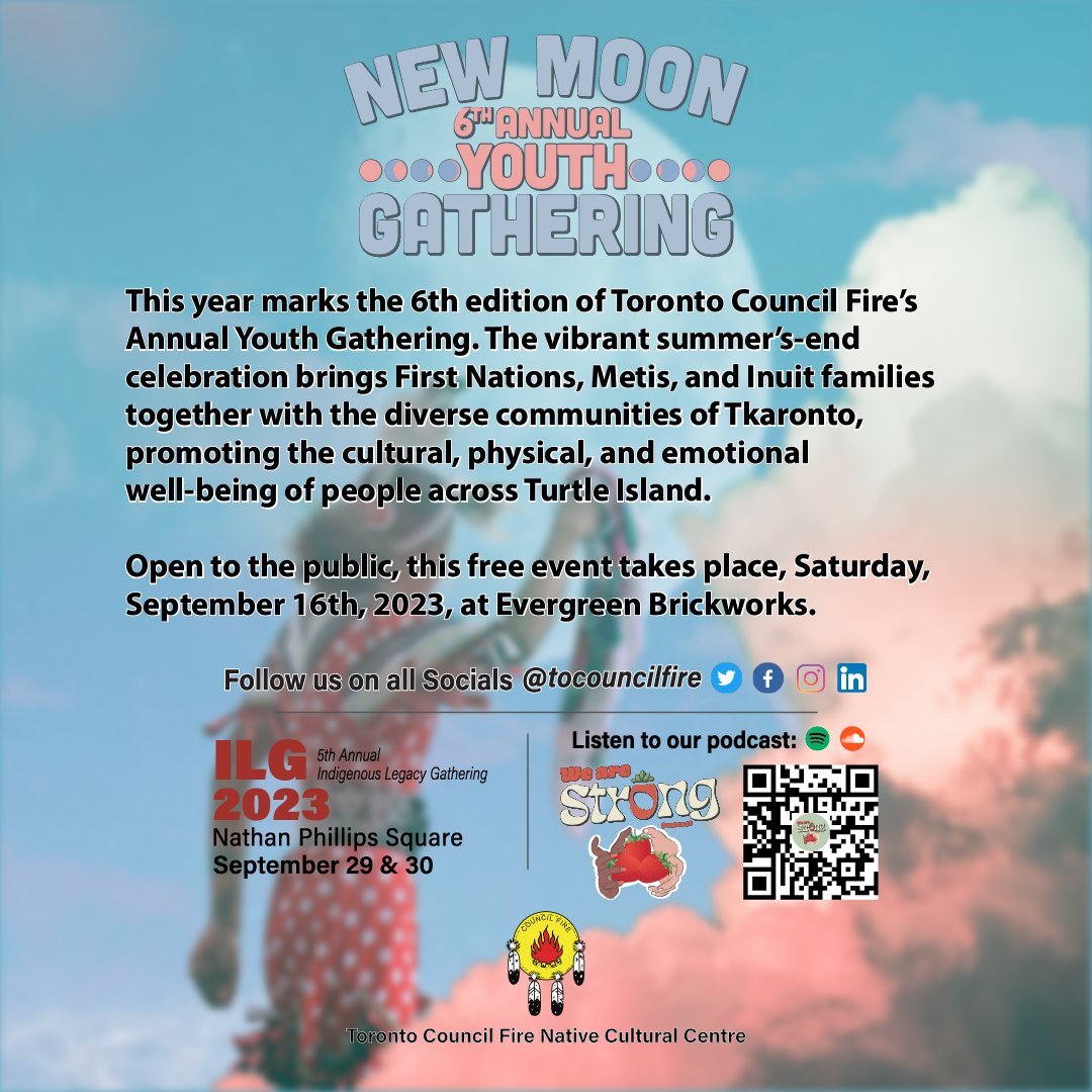 Save The Date!

Welcome to the 6th edition of Council Fire’s Youth Gathering!
The summer’s-end celebration brings First Nations, Metis, and Inuit families together with the diverse communities of Tkaronto!

Free and open to the public
Saturday, Sept 16th, at Evergreen Brickworks.