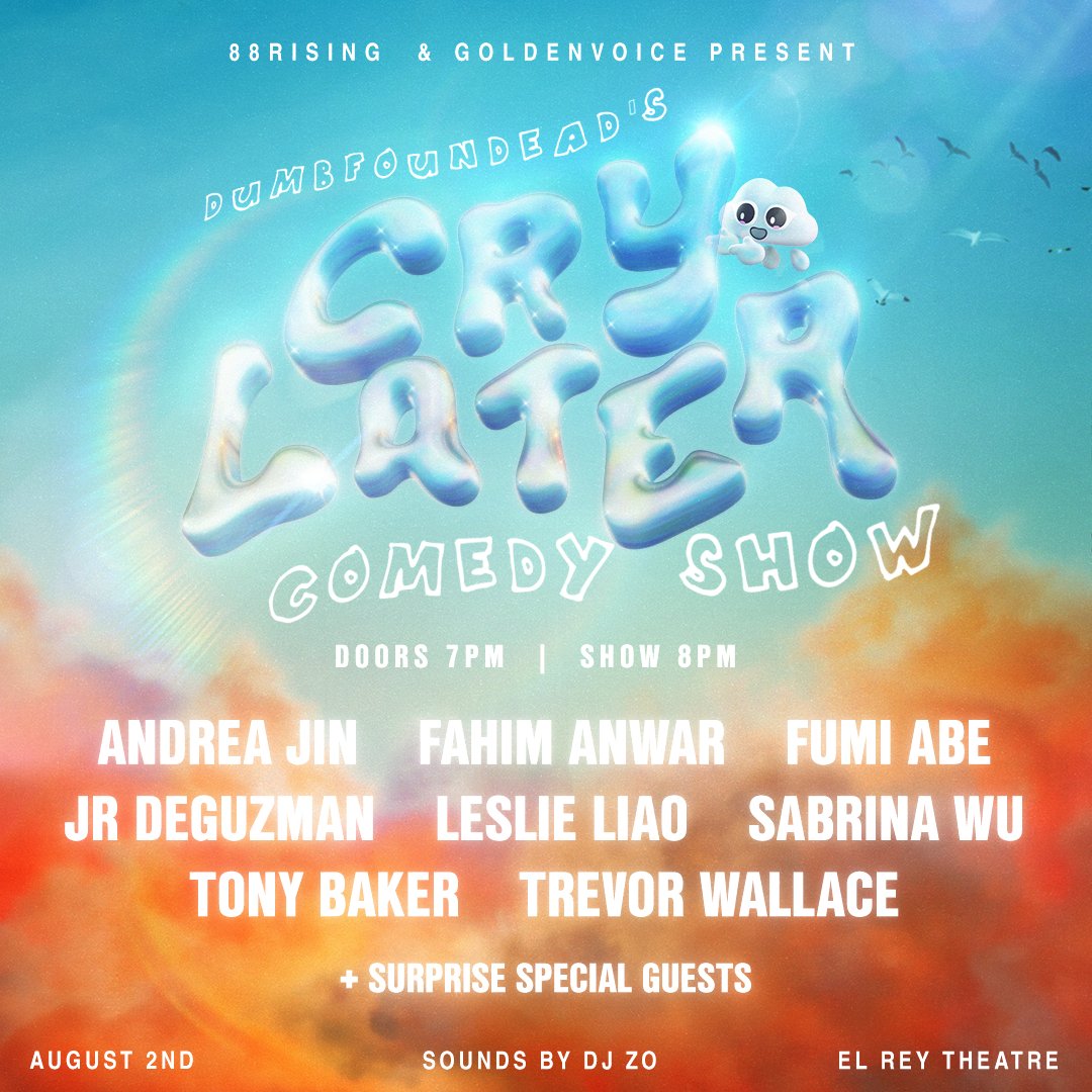 .@dumbfoundead's Cry Later Comedy Show at the El Rey Theatre on August 2nd, with 88rising and surprise guests! Tickets on sale July 14 at 10AM PT crylatercomedy.com