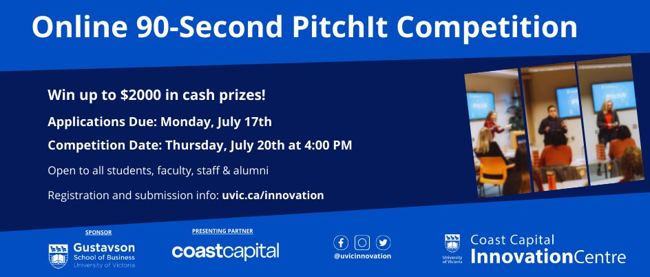 Join us at PitchIt, @UVic's highly anticipated 90-second elevator pitch competition, on Thursday, July 20th. The top 5 pitches will walk away with cash prizes **The deadline for submissions is Monday, July 17 @Coast_Capital #InnovationCentre