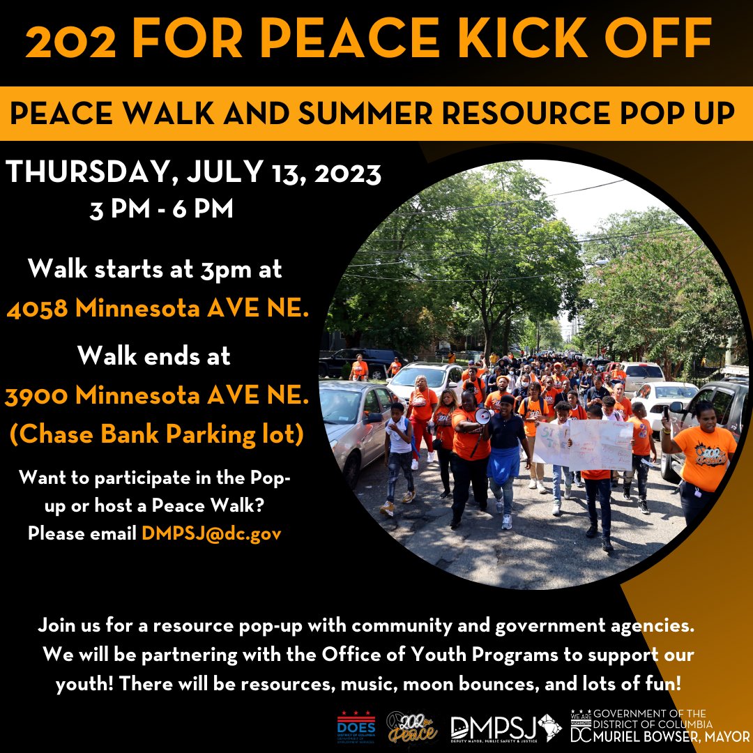 Join us for our first summer 202 for Peace Walk and Resource Pop-Up! 

📍4058 Minnesota Ave NE. 
🕑 3-6 PM 
📆 Thursday, July 13th

We will be partnering with the Office of Youth Programs to support our youth! There will be resources, music, moon bounces, and lots of fun! 👏