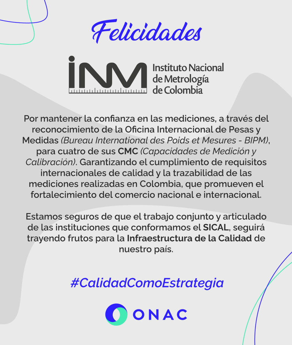 ONAC_COLOMBIA's tweet photo. Nuestras más sinceras felicitaciones al @INMdeColombia por lograr mantener su reconocimiento internacional por parte de #BIPM para cuatro de sus Capacidades de Medición y Calibración #CMC 👉 https://t.co/aXsKONfKNo https://t.co/n34R7mbZhM