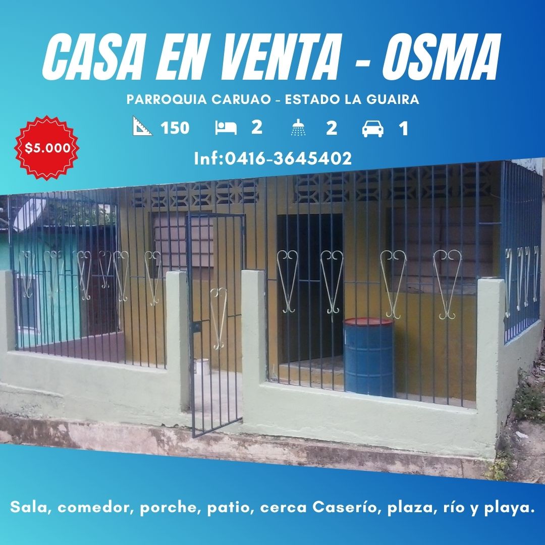 📌#ATENCION Publicidad: 
Casa en Venta Osma – Parroquia Caruao - Estado La Guaira. 🌊🏡

📐 150 Mts2

🛌 2 Habitaciones

🛁 2 Baños

🚗 1 Puestos de estacionamiento

📌 Sala, comedor, porche, patio, cerca caserío, plaza, río y playa.

Inf: 04163645402