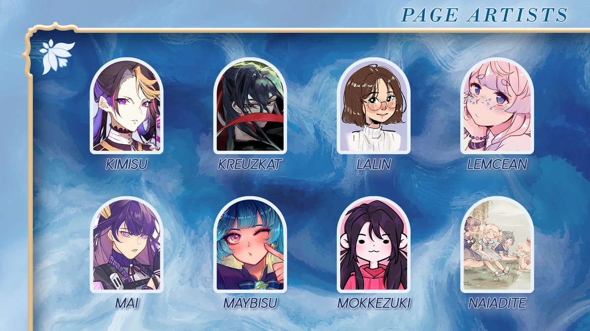🪷 PAGE ARTISTS (pt. 2)
✦ @kimisuq 
✦ @kreuzkat 
✦ <a href="/lalin_illust/">lalin ❄️</a> 
✦ @Iemonjellies 
✦ @maiochiru_mz3 
✦ <a href="/maybisu/">ella💫</a> 
✦ <a href="/mokkezuki/">Mokkezuki</a> 
✦ <a href="/naiadite/">mishka ･ﾟ𒆙</a>