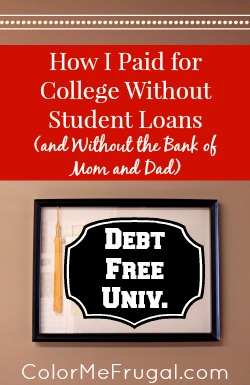 How I Paid for College Without Student Loans and Without The Bank of Mom and Dad colormefrugal.com/paid-college-w…
