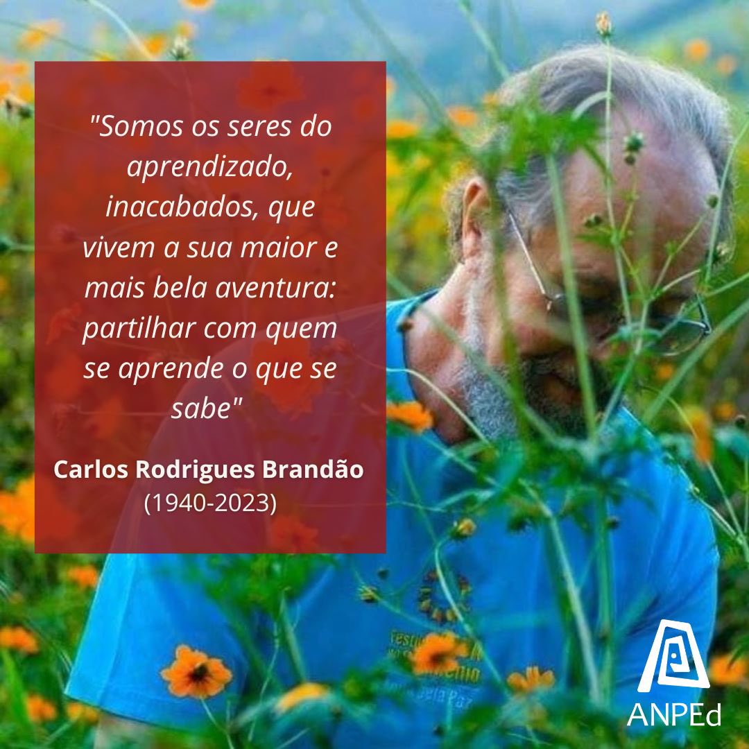 ⚫  ANPEd lamenta o falecimento do professor, antropólogo, poeta e educador Carlos Rodrigues Brandão, falecido nesta terça-feira, 11 de julho, aos 83 anos de idade. 

Confira a nota no portal
🔗 mla.bs/2f28c922