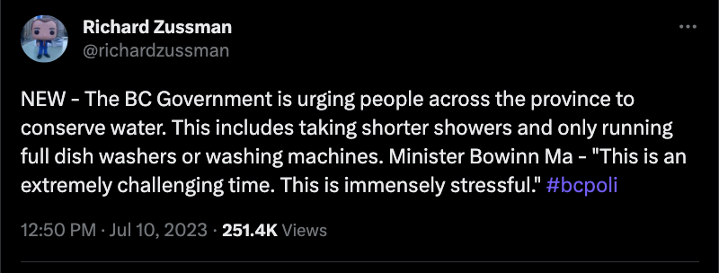jaclynmacrae's tweet photo. In today's annals of 'you can't make this shit up':

1250 PM Monday, July 11, it is announced that #GOVBC is asking BCers to conserve water, due to a drought (brought on by climate change) with a quote from MLA @Bowinnma. 1/2

#BCEd #BCPoli #CMTSU #OutOfTouch https://t.co/Aur1b5ali8