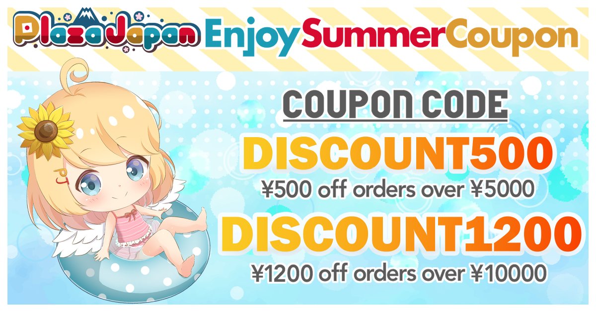 Summer SALE Coupons!!
DISCOUNT500 for 500 JPY off orders over  5000JPY and
DISCOUNT1200 for 1200 JPY off orders over 10000 JPY 
(Before shipping) 
Valid 8-16th of July enter at checkout