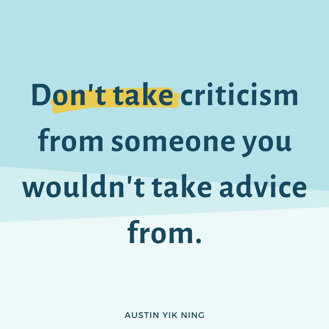 yik_ning's tweet photo. Quotes of the day : Don't take criticism from someone you wouldn't take advice from. 

Read more at : https://t.co/CbezKQzI4l https://t.co/Xu36Zj5Hyh