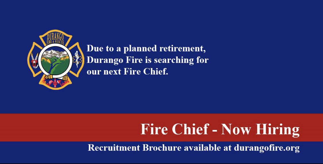 Application Period open for the position of Fire Chief. Visit durangofire.org/divisions-huma… for recruitment brochure and more information.