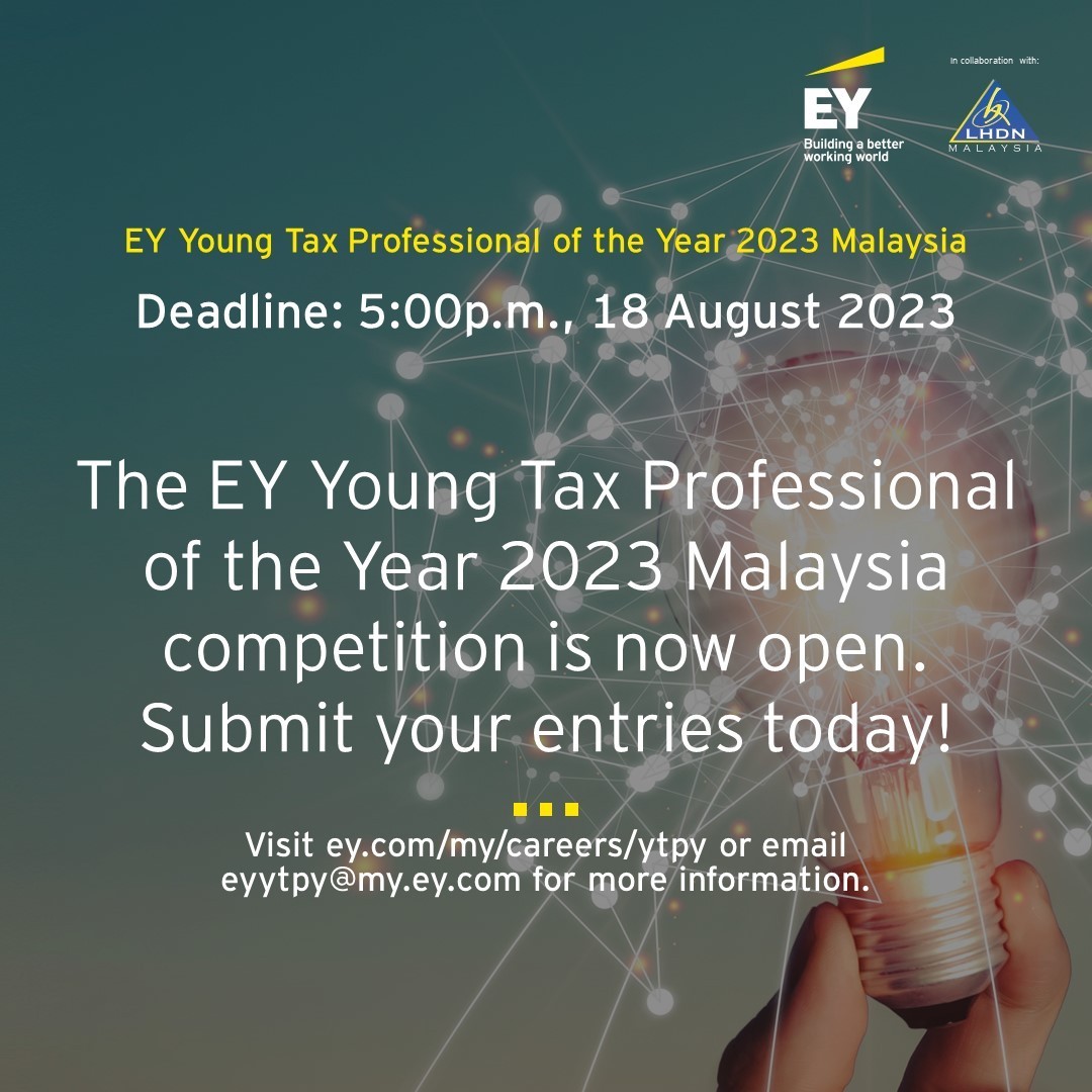 “ Attention all students! The highly anticipated annual EY Young Tax Professional of the Year (YTPY) Malaysia competition is back again, and we couldn't be more excited! Visit go.ey.com/3XL5rW7 to learn more about the competition. Submissions close on 18 August 2023.”