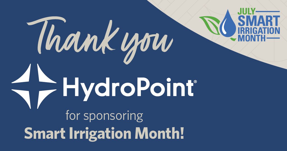 With #SmartIrrigationMonth 2023 nearing its end, we can't thank our sponsor @HydroPoint  enough for helping us share the positive impact our industry has by amplifying the value of smart irrigation. Join us in thanking these irrigation leaders for their continued support!