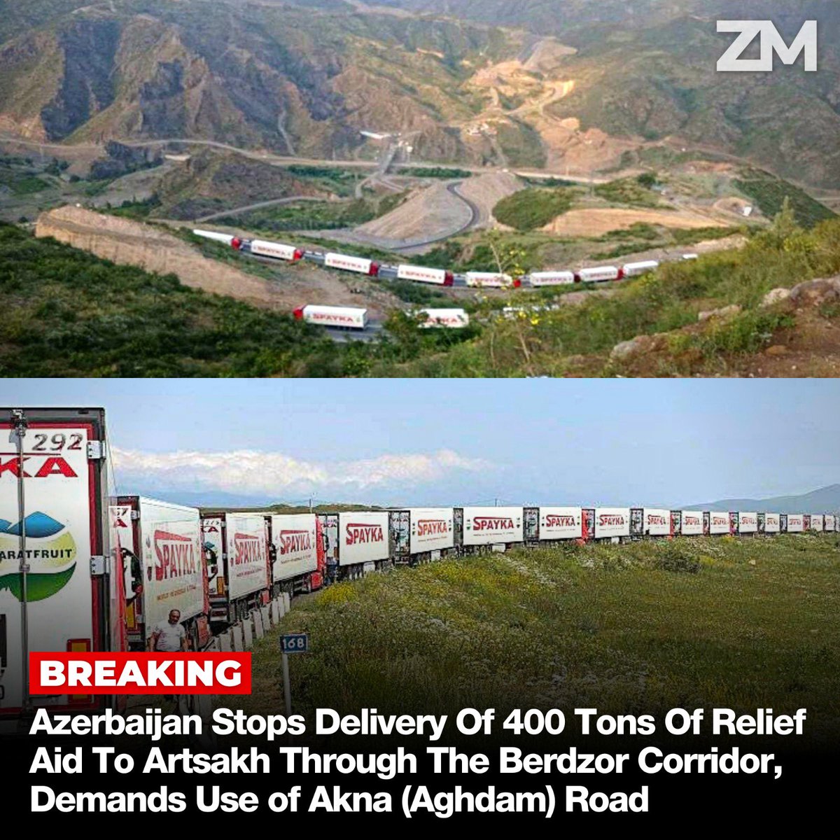 ZartonkMedia's tweet photo. BREAKING: Azerbaijan Stops Delivery Of 400 Tons Of Relief Aid To Artsakh Through The Berdzor Corridor, Demands Use of Akna (Aghdam) Road https://t.co/J62AnjWUp6