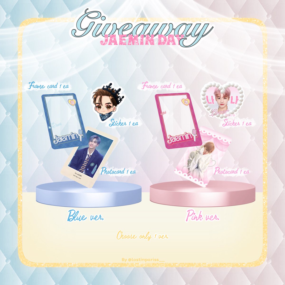 lostinpariss__'s tweet photo. 𝒫𝓁𝓈 𝓀𝒾𝓃𝒹𝓁𝓎 𝓇𝓉 ྀི

giveaway for jaemin day

Please choose (10 sets / ver.)
🩷Pink ver. / 🩵Blue ver.

1 set:
⟡ frame card 1 ea.
⟡ photocard 1 ea.
⟡ sticker 1 ea.

location : siam
date : 13/08
time : tba

rules : rt&amp;show this tweet
 #HAPPYJAEMINDAY https://t.co/IPJwOWSrl4