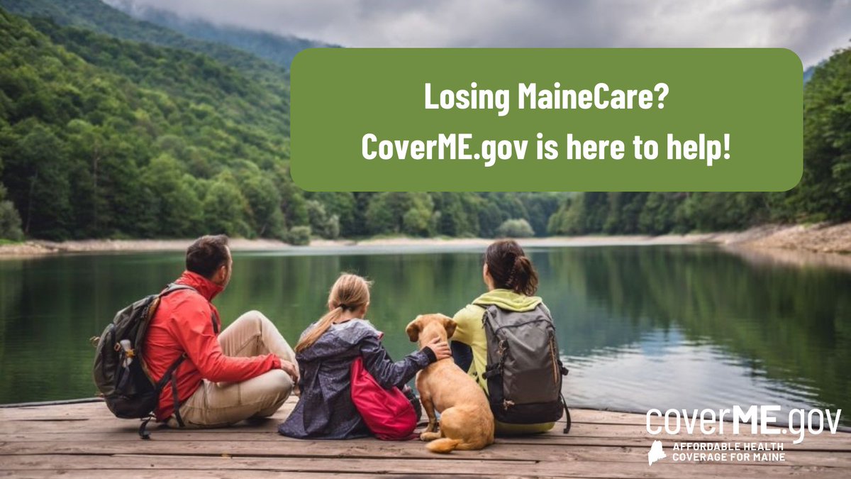 Losing MaineCare? You could be eligible for CoverME.gov’s temporary Special Enrollment Period. Visit Coverme.gov/MaineCare-loss today to learn more!