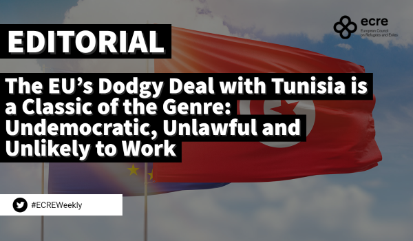 Editorial: The EU’s Dodgy Deal with Tunisia is a Classic of the Genre: Undemocratic, Unlawful and Unlikely to Work By @ecre director Catherine Woollard 🔗bit.ly/3Khm85Q