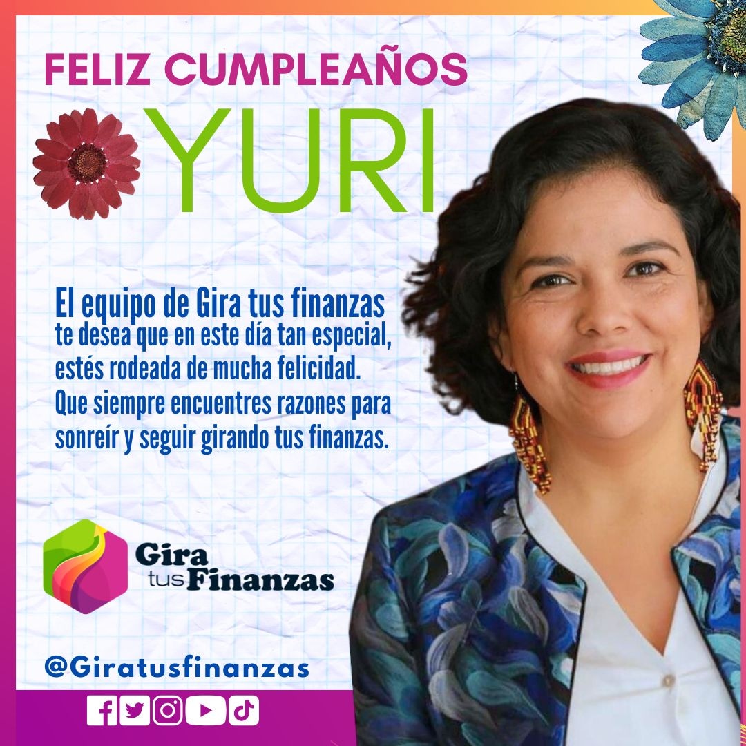 ¡Feliz cumpleaños  a @yuridiatorres
🥰🥰🥰🥰
#GiraTusFinanzas