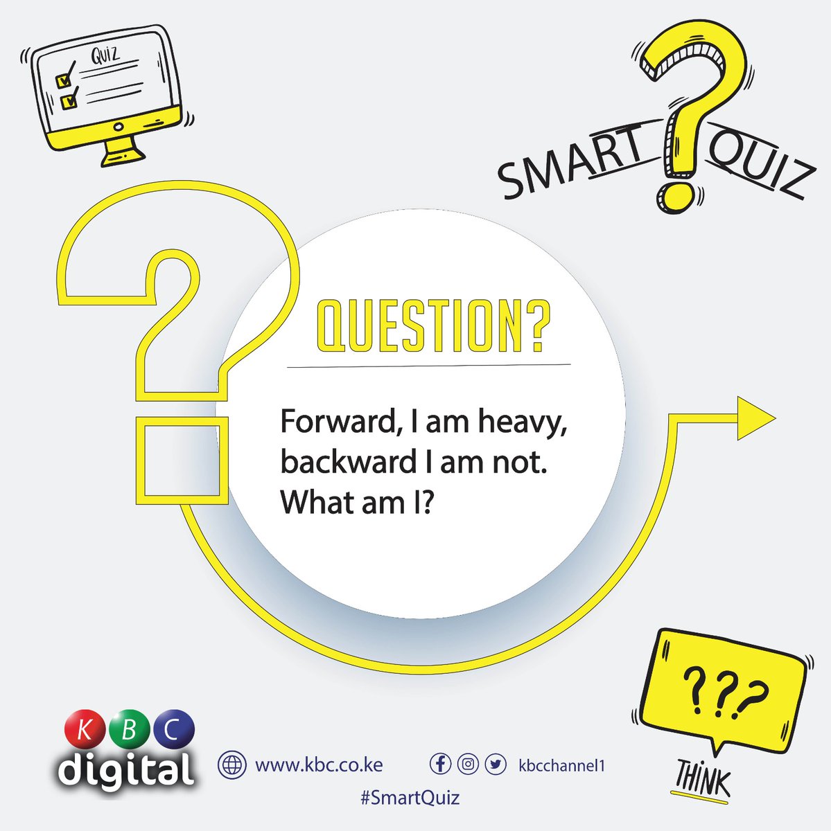 KBCChannel1's tweet image. Forward, I am heavy, backward I am not.
What am I?
#SmartQuiz ^RO