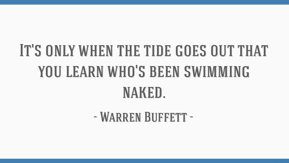 It’s only when the tide goes out that you learn who’s been swimming naked.”
- Warren Buffett

“Only when the rain clouds shut off do you learn who’s been seeding naked….” Weirdos
- Life Coach

Maybe this is why <a href="/bscomet22/">Brock Shearer</a> inbox has been so full this year??