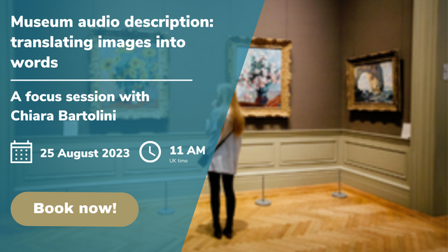 Interested in #art and looking to add to your specialisms as a #translator / #interpreter?
This 1.5-hour session focuses on museum audio description – the visual description of artworks, cultural artefacts and archaeological findings.
Highly qualified in her field, Chiara