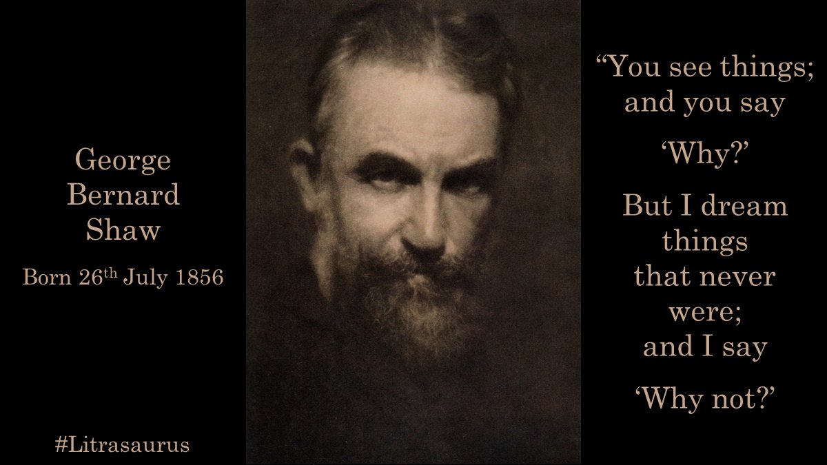 LitraQuest's tweet photo. #BoTD 1856

George Bernard Shaw

Nobel Prize winning Irish playwright, critic, polemicist and political activist

Imagination is essential for all our futures

We need to develop and encourage it in the young

https://t.co/OVLiYMj13u

#LITRASAURUS https://t.co/6soLgtqsW3
