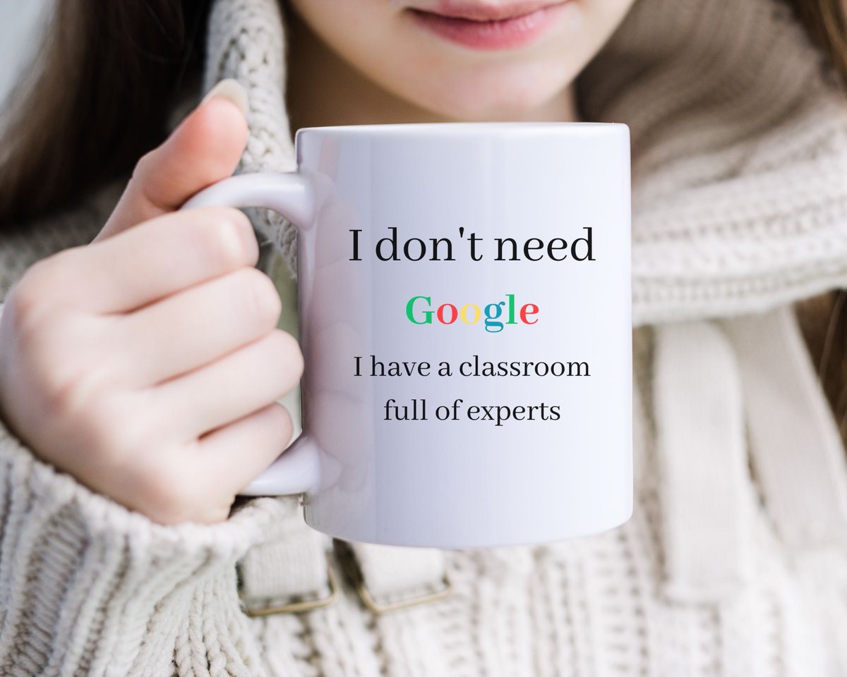 Your classroom is filled with experts, no Google needed. Sip from this cup and embrace the wisdom of your fellow learners, fostering shared learning and discovery.'#Funnycoffeemug, #giftforteacher, #birthdaygift, #ceramicmug, #drinkware, #husbandgift, #wifegift, #printedmug