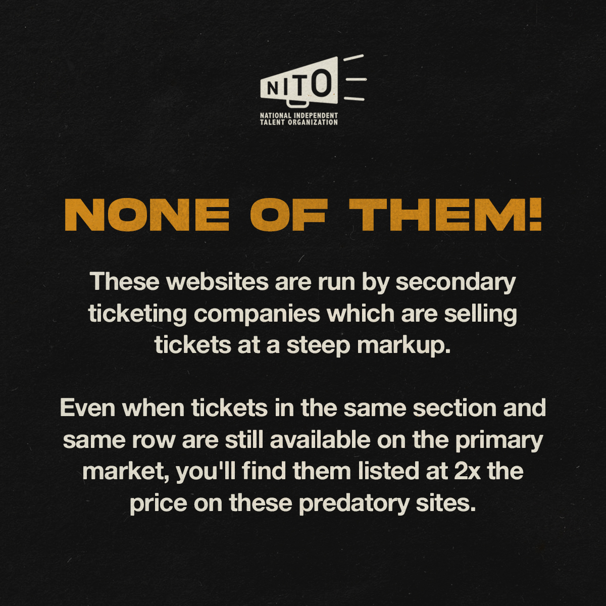NITO_Live's tweet photo. It shouldn't be this hard! Predatory reselling like this doesn't just trick fans into overpaying for tickets, it's a blow to our favorite artists too.

NITO supports the #FixTheTix platform, which strives to eliminate these practices (and others like them). Join our effort 👇