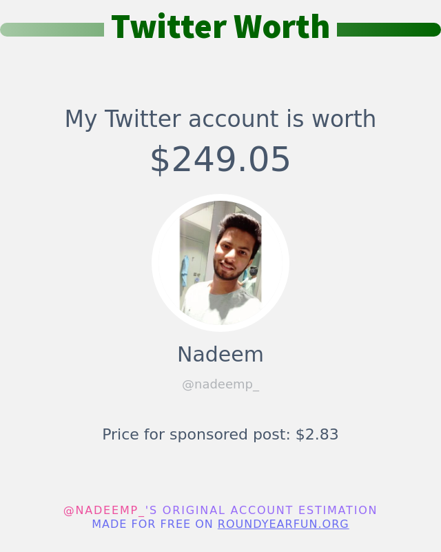 nadeemp_'s tweet photo. My Twitter worth is: $249.05

➡️ https://t.co/J3EgwCSWdU https://t.co/NezaTSIg9D