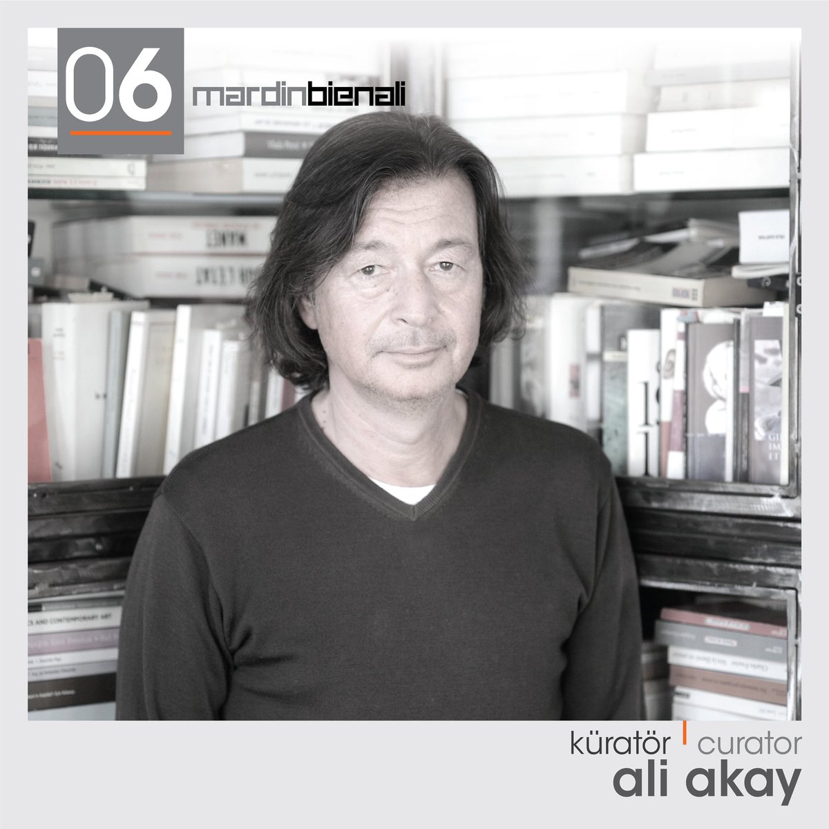 6.Mardin Bienali Küratörü:
Ali Akay

Ayrıntılı bilgi için: mardinbienali.org