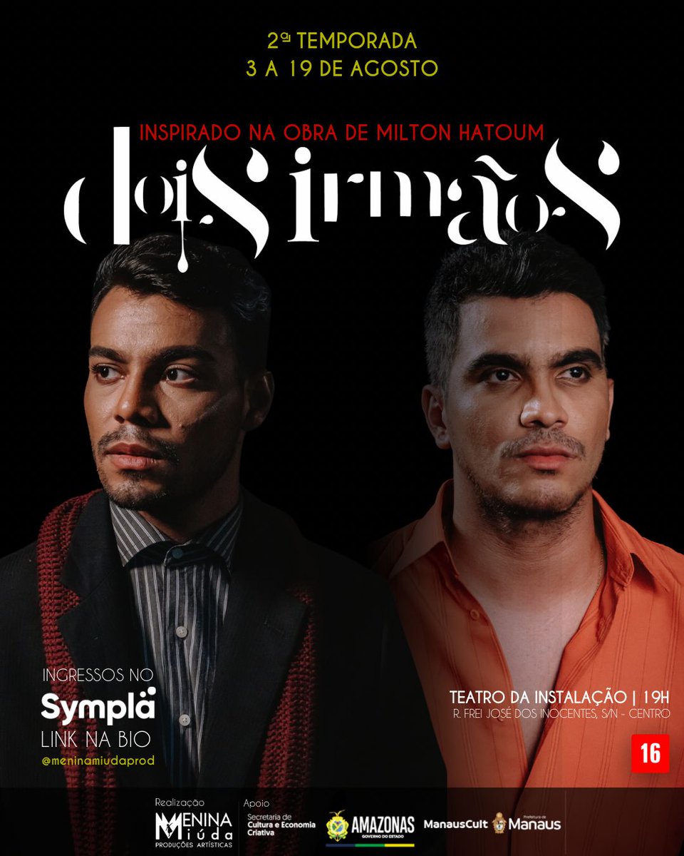 MeninaMiuda's tweet photo. 🎭SEGUNDA TEMPORADA! 

😀O espetáculo “Dois Irmãos”, da Menina Miúda Produções já está chegando no teatro da Instalação. 
Com direção de Cairo Vasconcelos, essa super produção é inspirada no livro “Dois Irmãos”, do escritor amazonense Milton Hatoum. @‌miltonhatoum_oficial! 

De 3 a 19 de Agosto
Horário: 19h
Local: Teatro da Instalação - Rua Frei José dos Inocentes, s/nº, Centro – Manaus/AM

INGRESSOS DISPONÍVEIS:
Inteira(Sympla) - R$40,00
Meia(Sympla) - R$20,00

Clique aqui: https://t.co/ObtUp18ZAI

Para obter outras informações: (92) 99381-6469
Classificação: 16 Anos

#culturaam #teatro #espetáculo #doisirmaos #artescênicas #teatroam #manausamazonas #DoisIrmãosMM