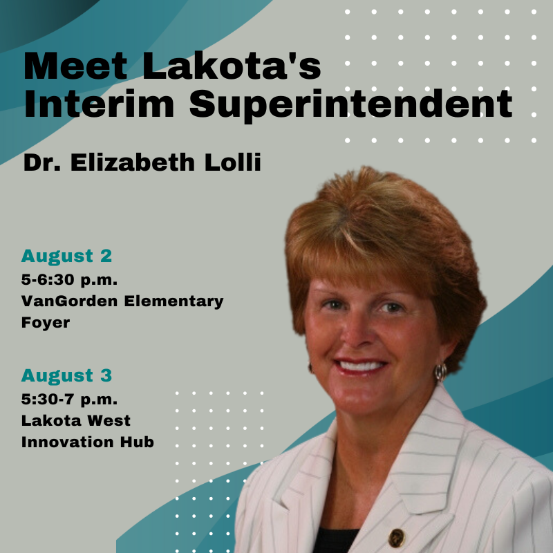 Come meet Lakota's new Interim Superintendent! Dr. Elizabeth Lolli will be at VanGorden Elementary on Aug. 2 &amp; Lakota West on Aug. 3 to meet the Lakota community. All are welcome. #WEareLakota