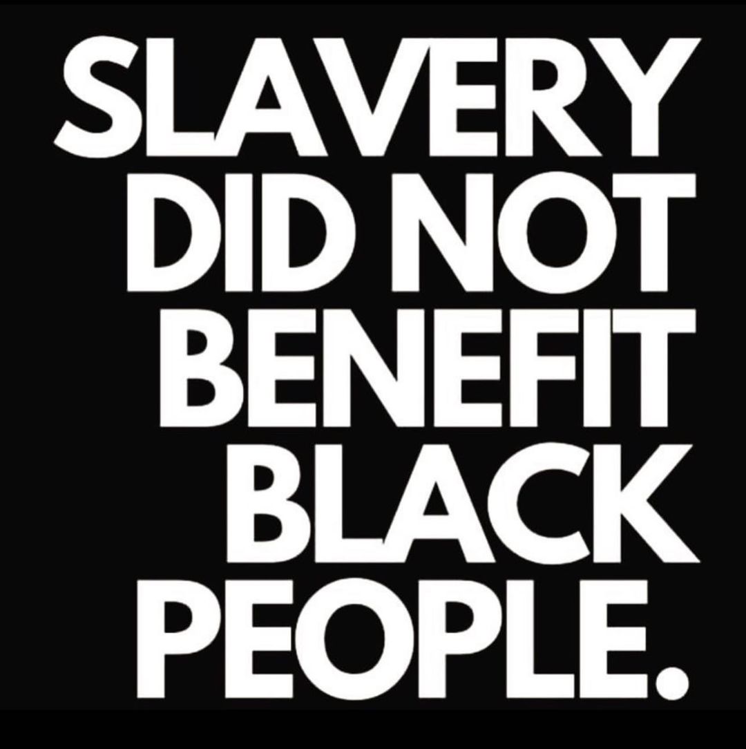 It’s 2023, and I’m shocked we even have to say this… slavery did NOT BENEFIT Black people. This country was built on our backs — America benefitted from Black people. ✊🏾 📷: IG/valeisha