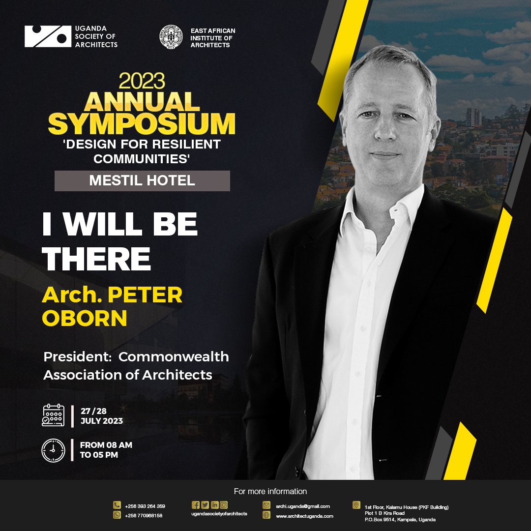 Arch. PETER OBORN from the USA ( President of the Commonwealth Association of Architects) will be at the 2023 Annual USA Symposium discussing the theme: Design for Resilient Communities, <a href="/MestilHotel/">Méstil Hotel & Residences</a> on 27th &amp; 28th July. <a href="/PROAVAfrica/">PRO AV Africa</a> <a href="/UgandaBaati/">Uganda Baati</a> <a href="/ministry_lands/">Ministry of Lands,Housing and Urban Development</a> <a href="/MoWT_Uganda/">Ministry of Works & Transport</a>