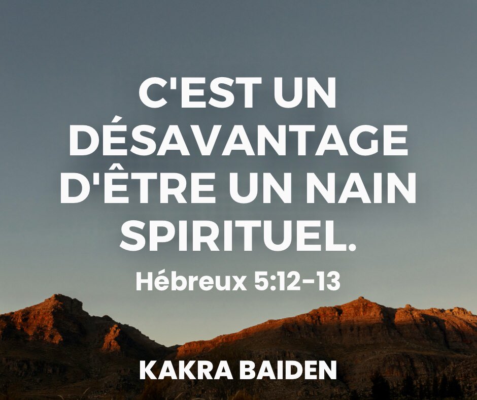 C'est un désavantage d'être un nain spirituel.
Hébreux 5:12-13
#kakrabaiden #kakrabcitaton #citation