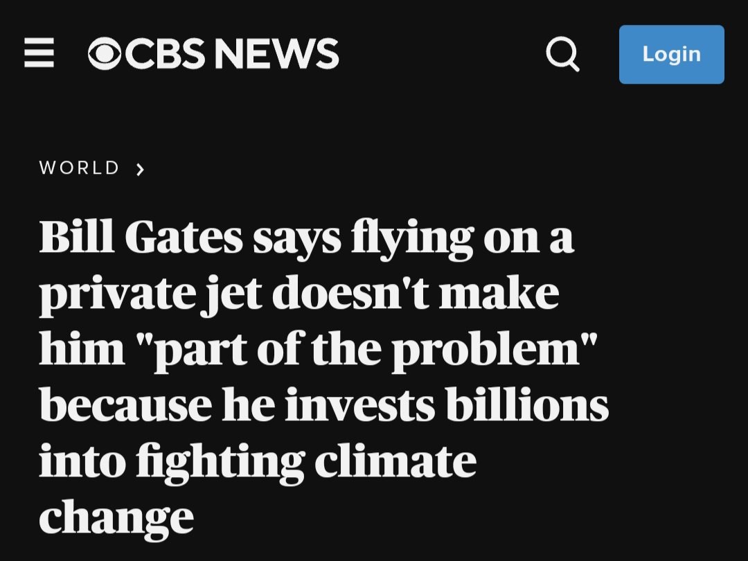 Bill Gates: Even though my private jet emits more carbon in a single flight than your car in your entire lifetime, I'm not part of the problem, you are. 🤡