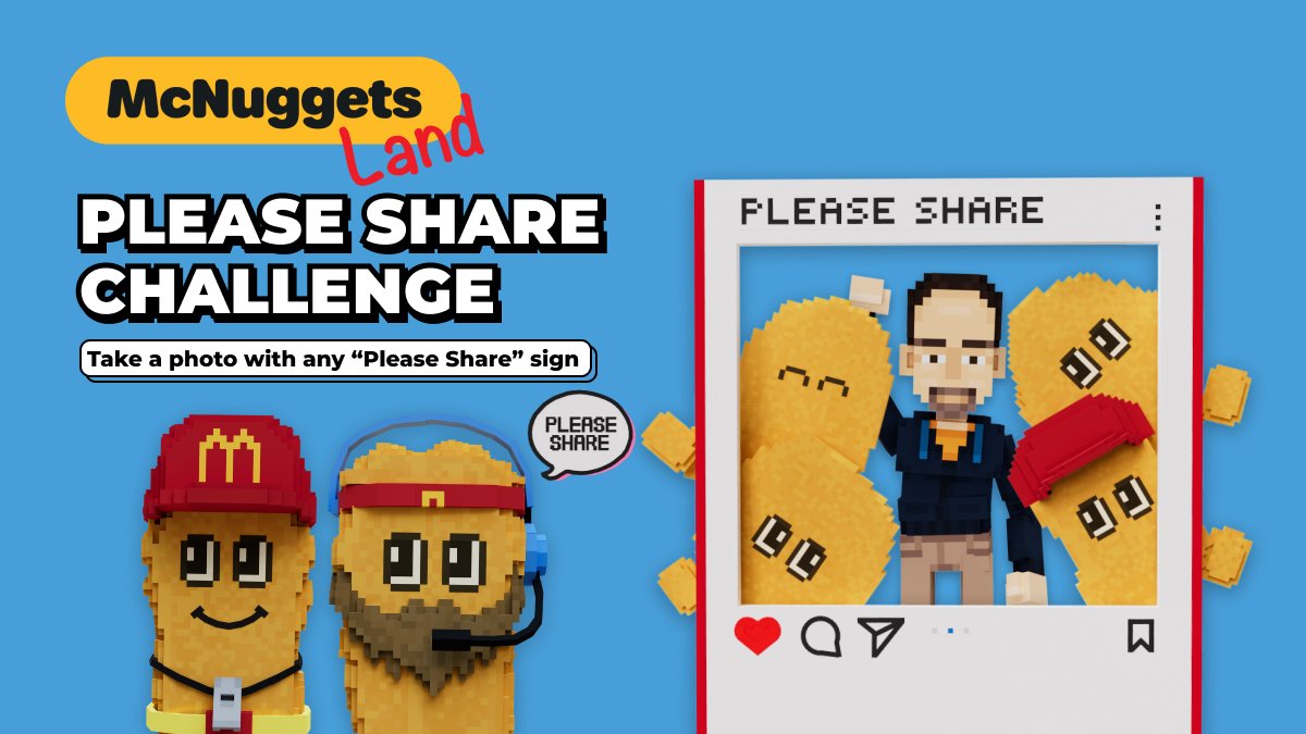 TheSandboxGame's tweet photo. 🍔 Please Share Challenge - Take a screenshot of your favourite moment in the McDonald’s Hong Kong McNuggets Land where you spot the "PLEASE SHARE" sign in the background 📸

Share with us below and tag 3 friends who love Chicken McNuggets! 🤩👇

5 lucky winners will be chosen to receive an exclusive #NFT wearable🎉🔎

⏰ Deadline: 30 Jul

Enter the metaverse now: https://t.co/VOgu20Q2UU

#40YearsofChickenMcNuggets
