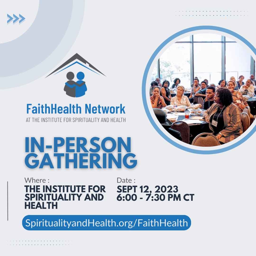 Join us in person for our next FaithHealth Network gathering! 

The ISH FaithHealth Network is a collaborative network created as a meeting ground for faith homes in Houston to access public health resources and information.

To learn more and join, visit spiritualityandhealth.org/faithhealth